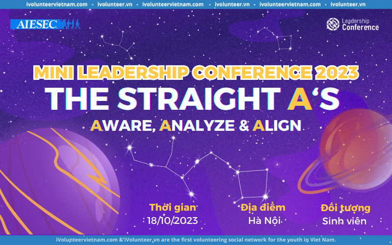 Sự Kiện Mini Leadership Conference 2023: The Straight A’s Do AIESEC Tại Vietnam Tổ Chức