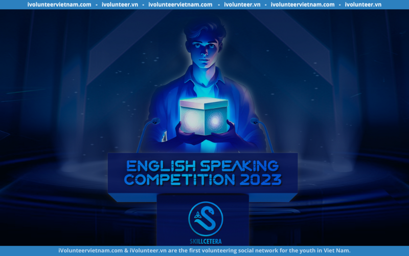 Cuộc Thi English Speaking Competition 2023 “Unlock Your Potential” Chính Thức Mở Đơn Đăng Kí