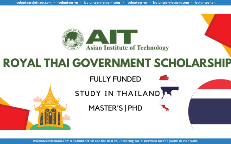 Học Bổng Toàn Phần Bậc Sau Đại Học Của Chính Phủ Hoàng Gia Thái Lan Tại Học Viện Công Nghệ Châu Á (Asian Institute Of Technology )