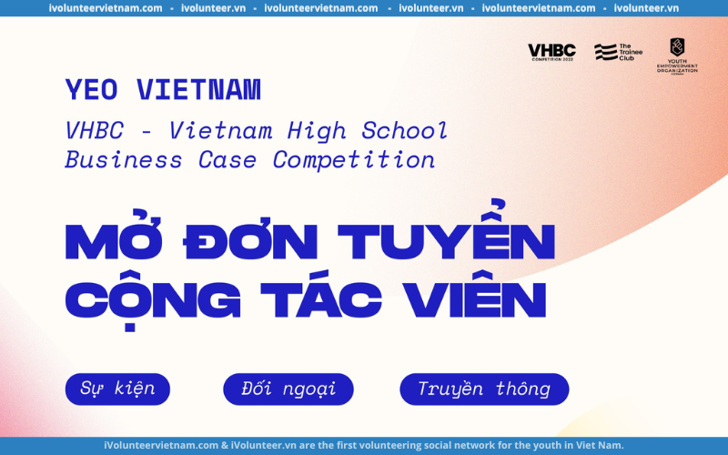 YEO Vietnam Mở Đơn Tuyển Cộng Tác Viên Tổ Chức Cuộc Thi Vietnam High School Business Case Competition