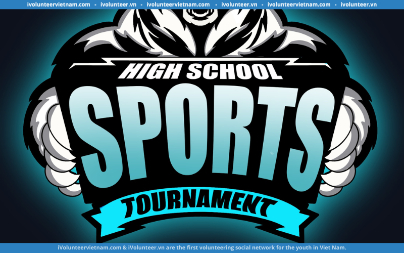 Dự Án High School Sports Tournament Tuyển Thành Viên Ban Tổ Chức Mùa 2