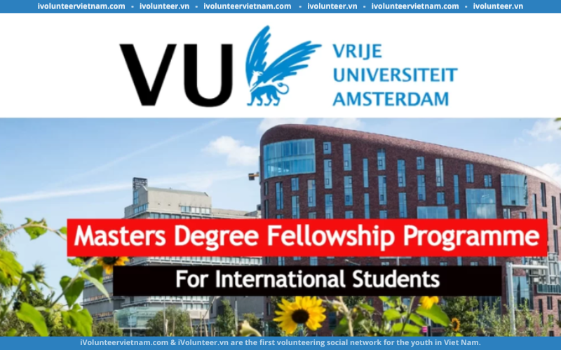 Học Bổng Bậc Thạc Sĩ “Vrije Universiteit Masters Degree Fellowship Programme (VUFP)” 2024 – Hà Lan