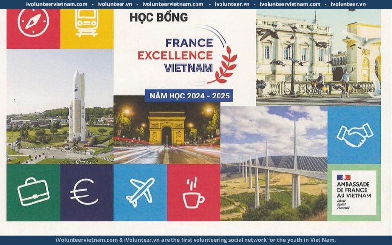 Chương Trình Học Bổng France Excellence Đại Sứ Quán Pháp Tại Việt Nam 2024