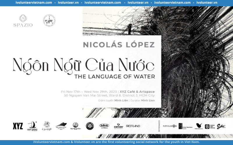 Triển Lãm “Ngôn Ngữ Của Nước – Nicolás López” – Hồ Chí Minh