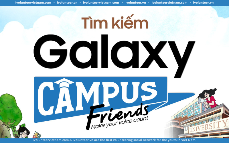 Chương Trình Tìm Kiếm Đại Sứ Sinh Viên – Galaxy Campus Friends 2023 