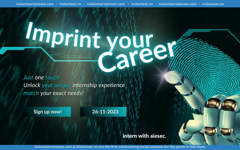 AIESEC-Global Talent Mở Đơn Đăng Ký Tham Dự Sự Kiện Imprint Your Career