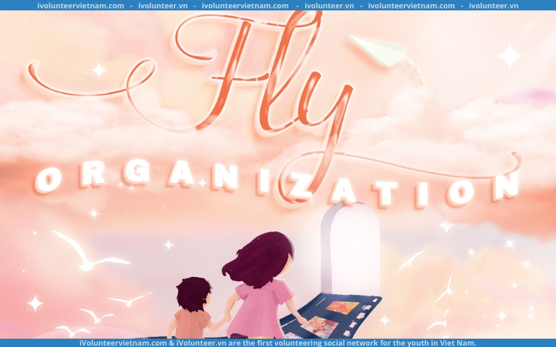 Fly Organization Mở Đơn Tuyển Tình Nguyện Viên