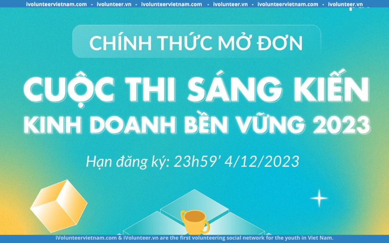 Mở Đơn Đăng Ký Tham Gia Cuộc Thi Sáng Kiến Kinh Doanh Bền Vững: Dash For Impact 2023