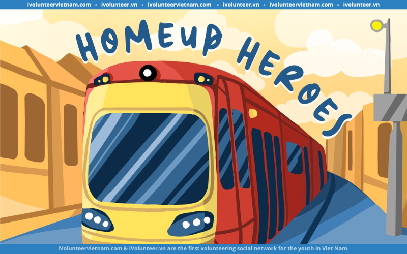 Dự Án HomeUp Heroes Mở Đơn Tuyển Cộng Tác Viên Mùa 8
