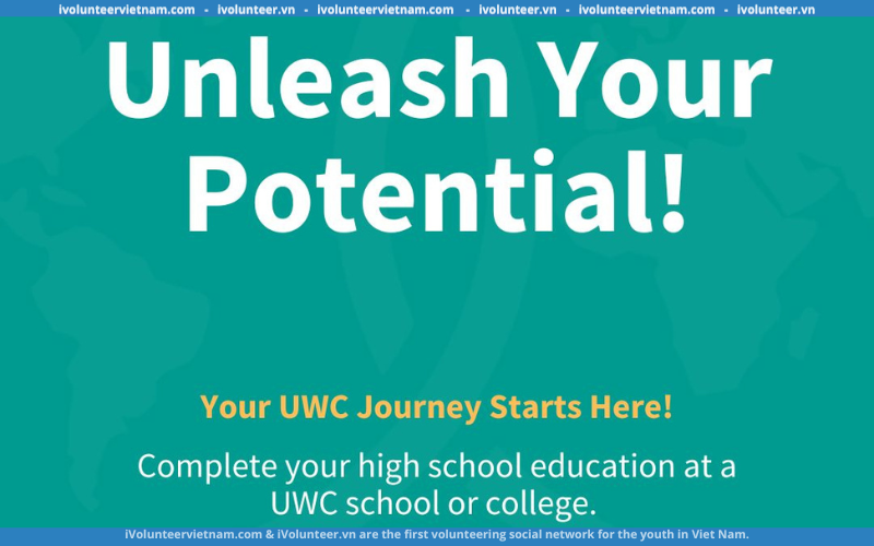 Học Bổng UWC 2024 Dành Cho Học Sinh Trung Học Phổ Thông Chính Thức Mở Đơn Đăng Ký