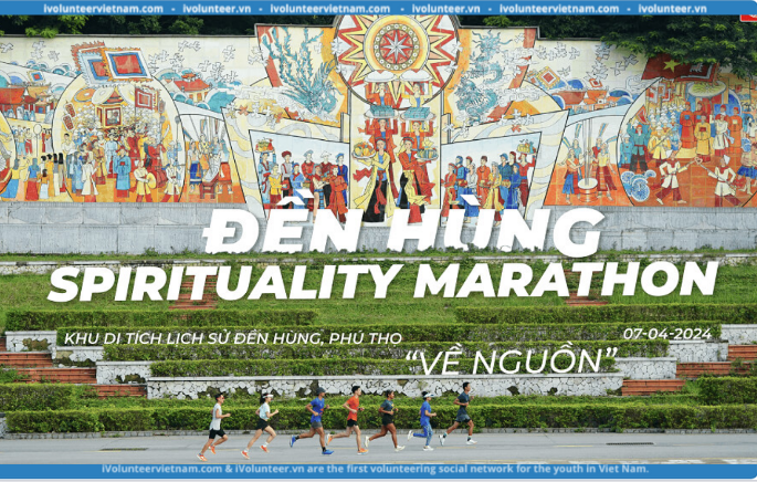 Giải Chạy Đền Hùng Spirituality Marathon 2024 Chính Thức Mở Bán Vé