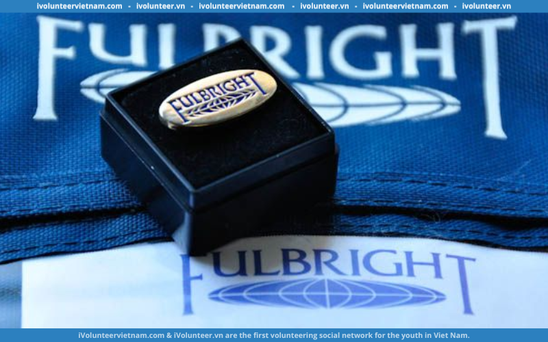Chương Trình Học Bổng Thạc Sỹ Fulbright Năm Học 2025-2026 Tại Mỹ