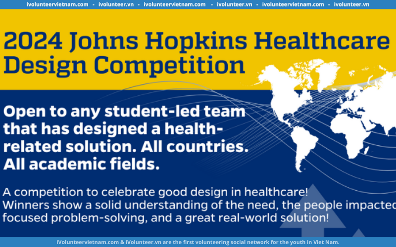 Cuộc Thi Thiết Kế Dự Án Chăm Sóc Sức Khỏe Johns Hopkins 2024 Chính Thức Mở Đơn Đăng Ký