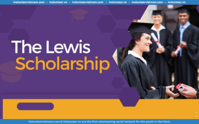 Học Bổng Bán Phần “The Lewis Scholarship” Dành Cho Bậc Cử Nhân 2024 Từ Đại Học Lewis