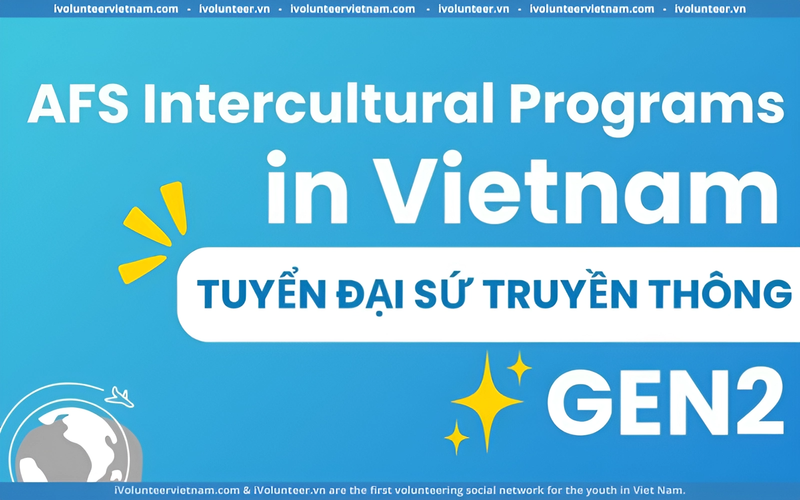 Tổ Chức Phi Chính Phủ Afs Intercultural Programs Tại Vietnam Mở Đơn Tuyển Đại Sứ Truyền Thông Thế Hệ 2 Năm 2024