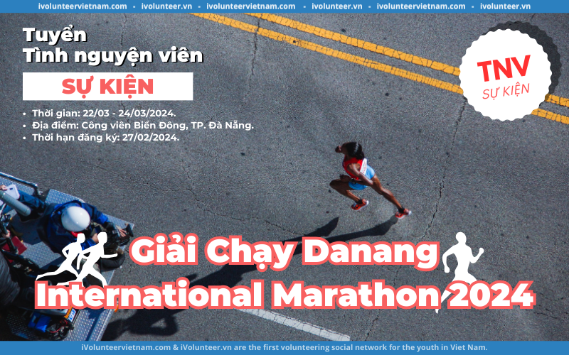 Giải Chạy Danang International Marathon 2024 Tuyển Tình Nguyện Viên