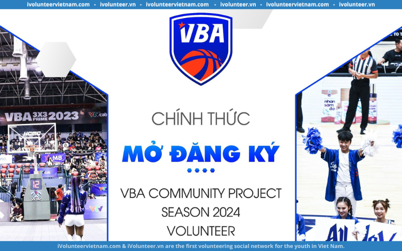 Dự Án VBA Community Project VBA Mở Đơn Tuyển Tình Nguyện Viên Hỗ Trợ Các Giải Bóng Rổ Chuyên Nghiệp Việt Nam