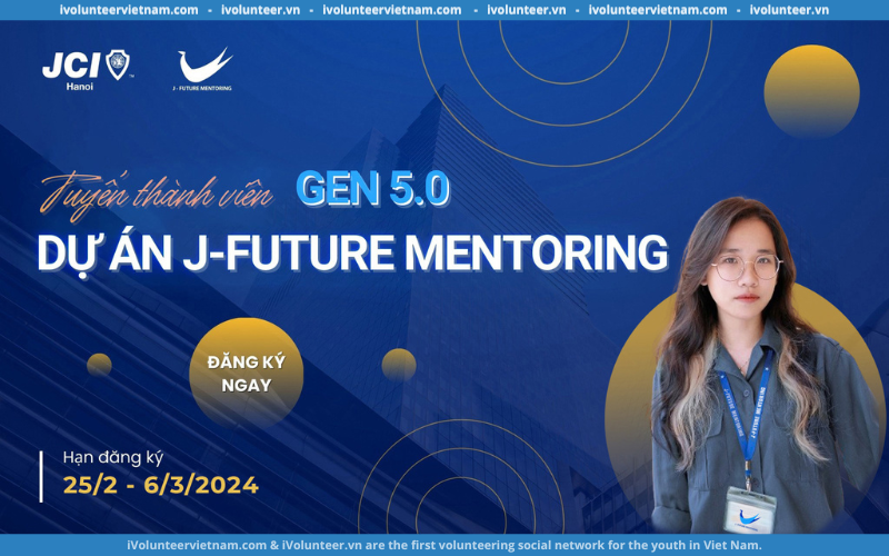 Dự Án Hướng Nghiệp J-Future Mentoring Mở Đơn Đăng Ký Thế Hệ 5.0