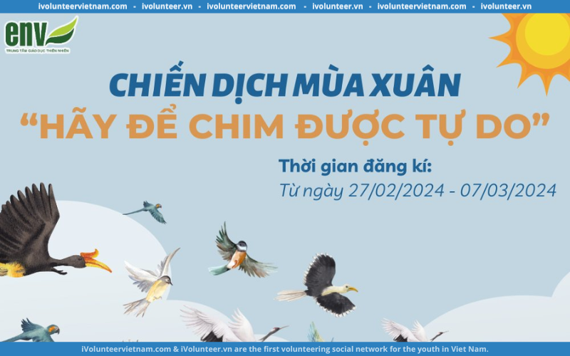 Mạng Lưới Tình Nguyện Viên EVN Tuyển Tình Nguyện Viên Cho Chiến Dịch “Hãy Để Chim Được Tự Do”