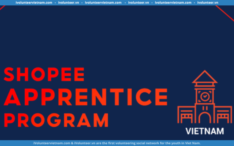 Chương Trình Tuyển Dụng Thực Tập Sinh “Shopee Apprentice Program” 2024 Mở Đơn Đăng Ký
