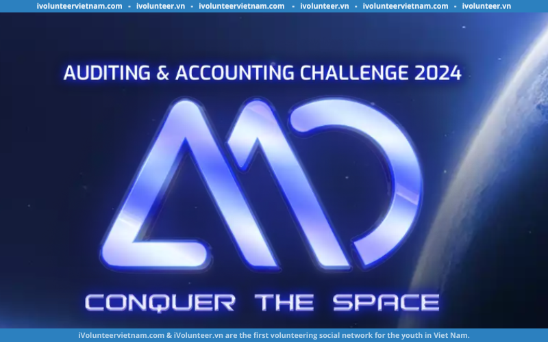Cuộc Thi Auditing And Accounting Challenge 2024 Chính Thức Mở Đơn Đăng Ký