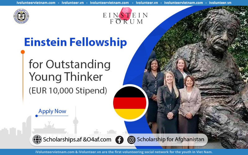 Học Bổng Toàn Phần Ngắn Hạn Tham Dự Diễn Đàn Einstein – Wittenstein Foundation Einstein Fellowship 2024