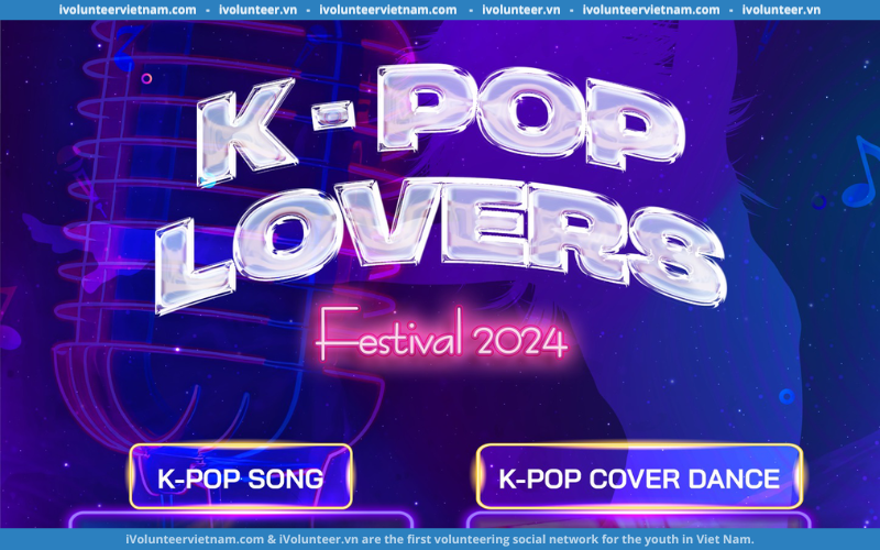 Cuộc Thi K-Pop Lovers Festival 2024 Chính Thức Mở Đơn Đăng Ký