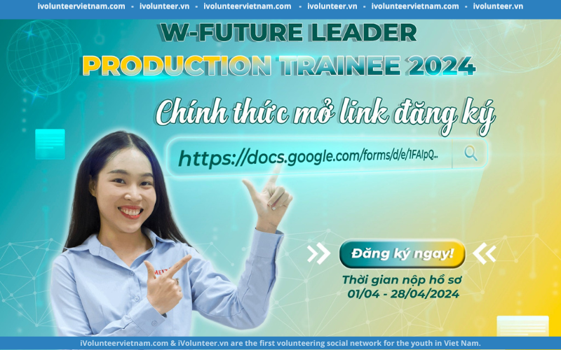 Chương Trình W-Future Leader – Production Trainee 2024 Của Tập Đoàn Wilmar CLV Chính Thức Mở Đơn Tuyển