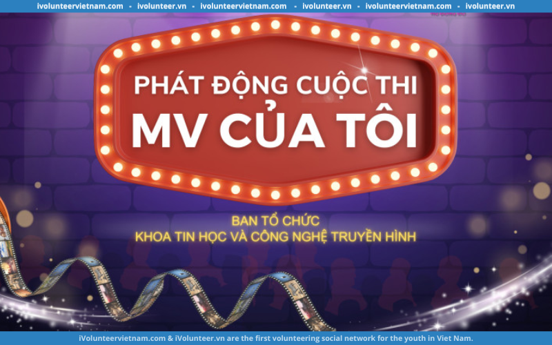 VTV College Phát Động Cuộc Thi MV Của Tôi Với Chủ Đề “Thanh Xuân” 2024