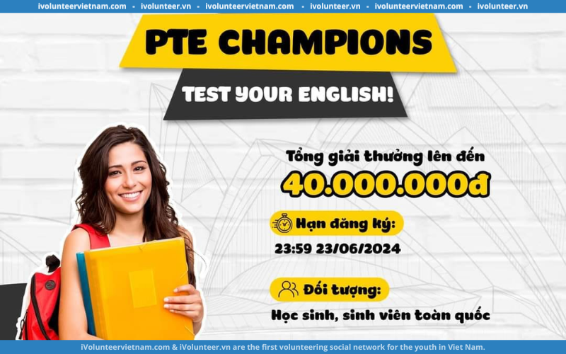 Cuộc Thi PTE Champions: Test Your English 2024 Chính Thức Mở Đơn Đăng Ký