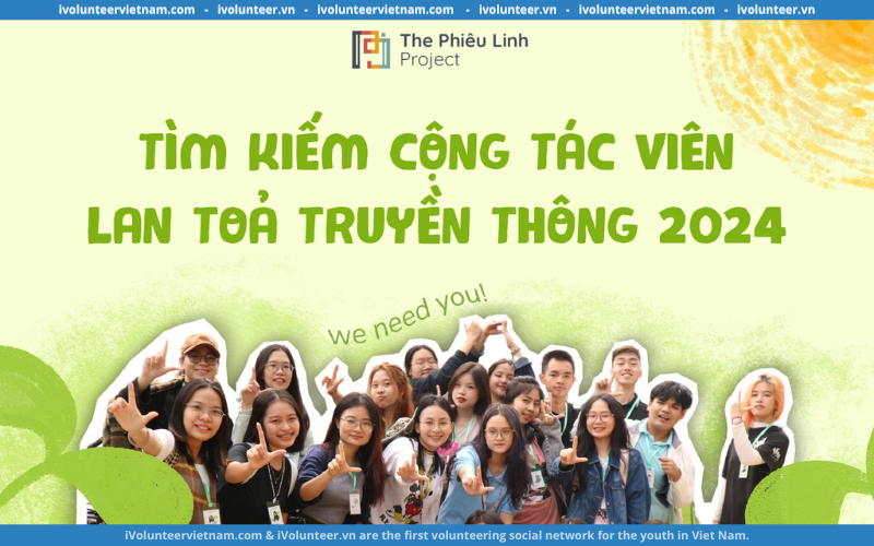 The Phiêu Linh Project Chính Thức Mở Đơn Tuyển Cộng Tác Viên Truyền Thông Mùa Thứ 6