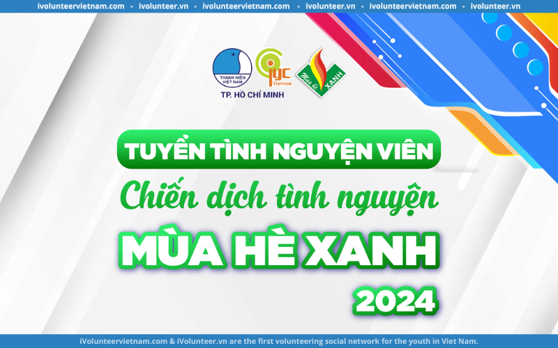 IYC Việt Nam Tuyển Tình Nguyện Viên Chiến Dịch Mùa Hè Xanh 2024