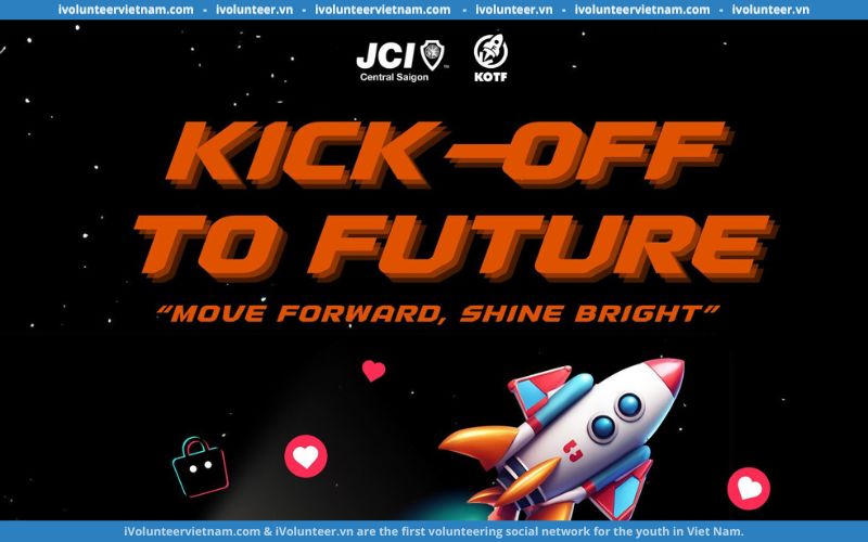Cuộc Thi Kick-Off To Future 2024 Chính Thức Mở Đơn Đăng Ký