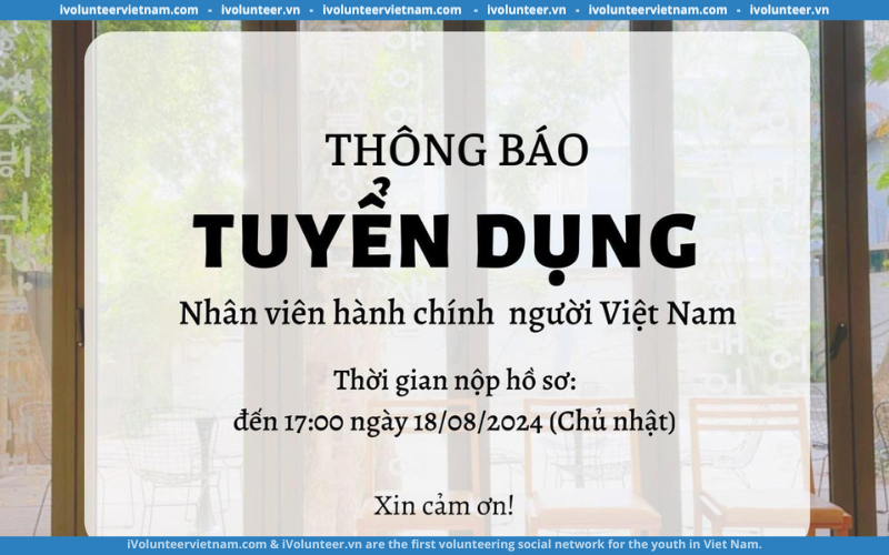 Trung Tâm Văn Hoá Hàn Quốc Thông Báo Tuyển Dụng Nhân Viên Hành Chính