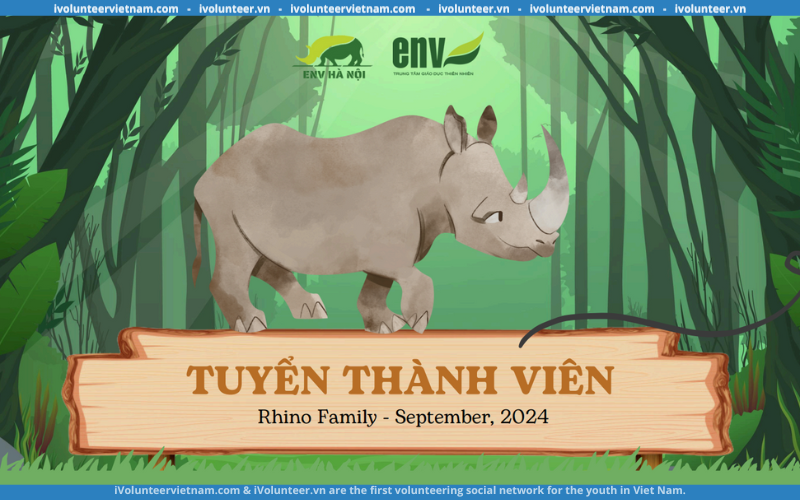 Tổ Chức Phi Lợi Nhuận Về Môi Trường Và Động Vật Hoang Dã – ENV Hà Nội – Tuyển Thành Viên Đợt 2 Năm 2024