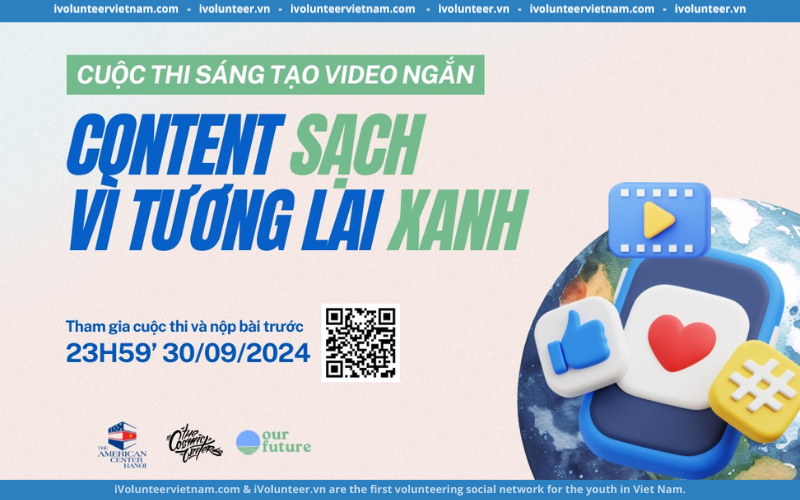 Cuộc Thi Sáng Tạo Video Ngắn “Content Sạch Vì Tương Lai Xanh”