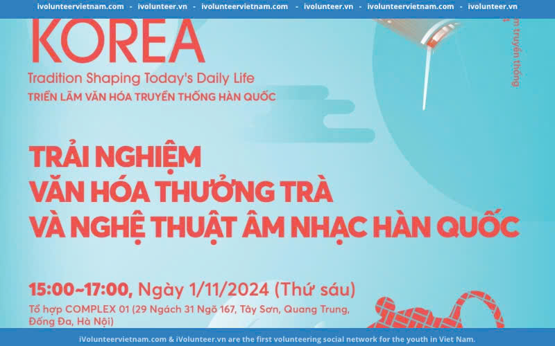 Chương Trình Trải Nghiệm Văn Hóa Thưởng Trà Và Nghệ Thuật Âm Nhạc Hàn Quốc